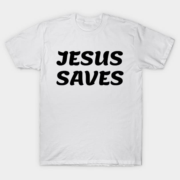 Jesus Saves - Christian Gifts T-Shirt by Arts-lf